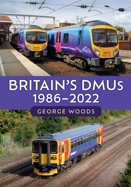 Britain's DMUs: 1986-2022, Paperback / softback Book
