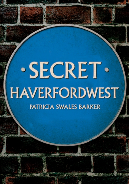 Secret Haverfordwest, Paperback / softback Book