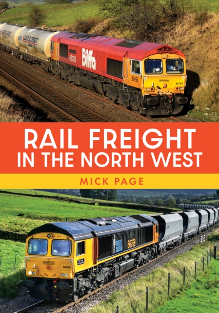 Rail Freight in the North West, Paperback / softback Book