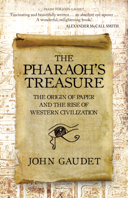 The Pharaoh's Treasure : The Origins of Paper and the Rise of Western Civilization, Paperback / softback Book
