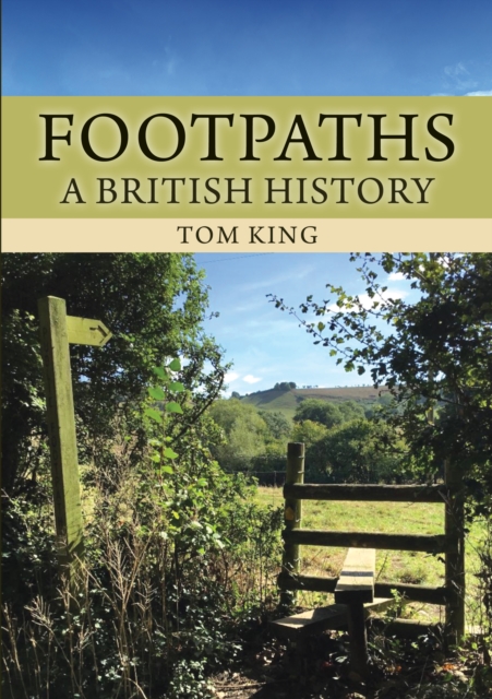 Footpaths : A British History, Paperback / softback Book