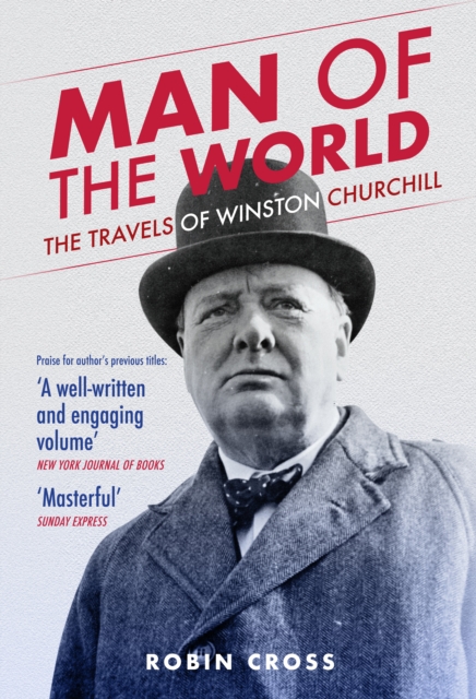 Man of the World : The Travels of Winston Churchill, EPUB eBook