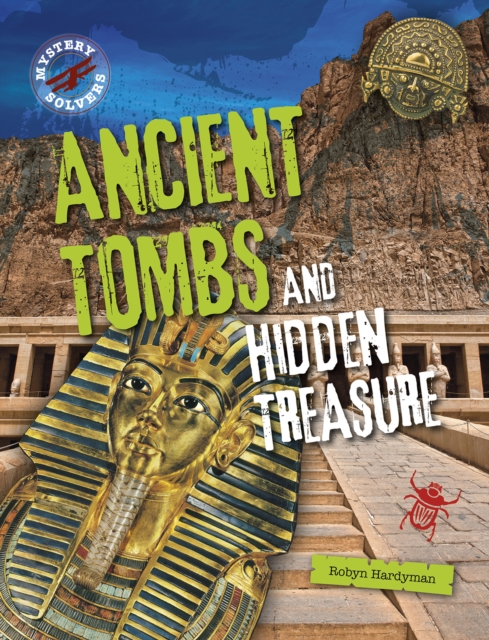 Ancient Tombs and Hidden Treasure, Hardback Book