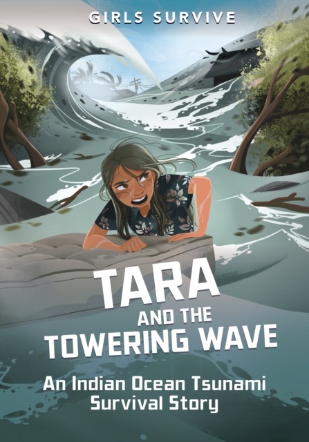 Tara and the Towering Wave : An Indian Ocean Tsunami Survival Story, Paperback / softback Book