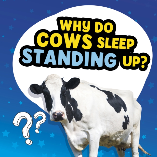 Why Do Cows Sleep Standing Up?, EPUB eBook