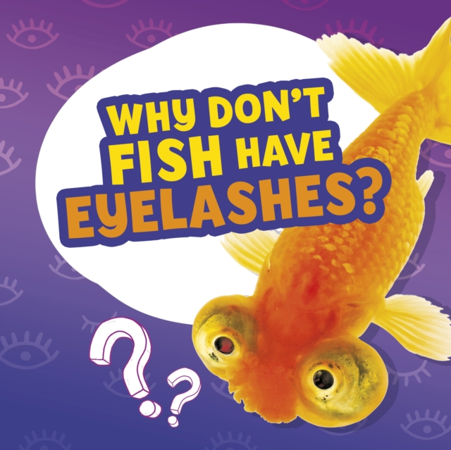 Why Don't Fish Have Eyelashes?, EPUB eBook
