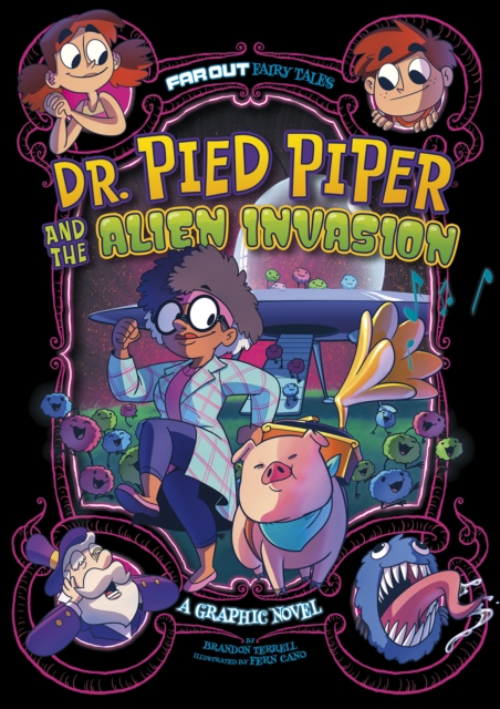 Dr. Pied Piper and the Alien Invasion : A Graphic Novel, Paperback / softback Book