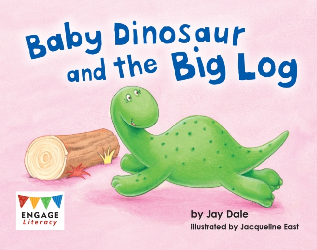 Baby Dinosaur and the Big Log, Paperback / softback Book