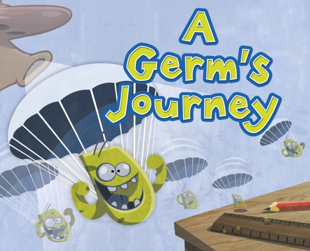 A Germ's Journey, Paperback / softback Book