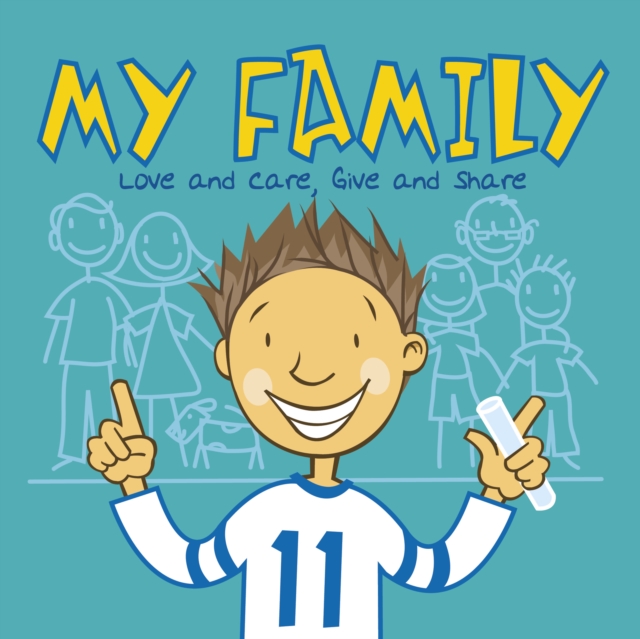 My Family : Love and Care, Give and Share, Paperback / softback Book