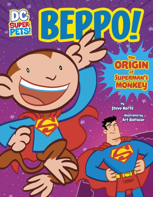 Beppo! : The Origin of Superman's Monkey, Hardback Book