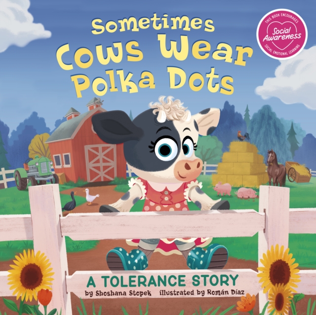 Sometimes Cows Wear Polka Dots : A Tolerance Story, Paperback / softback Book