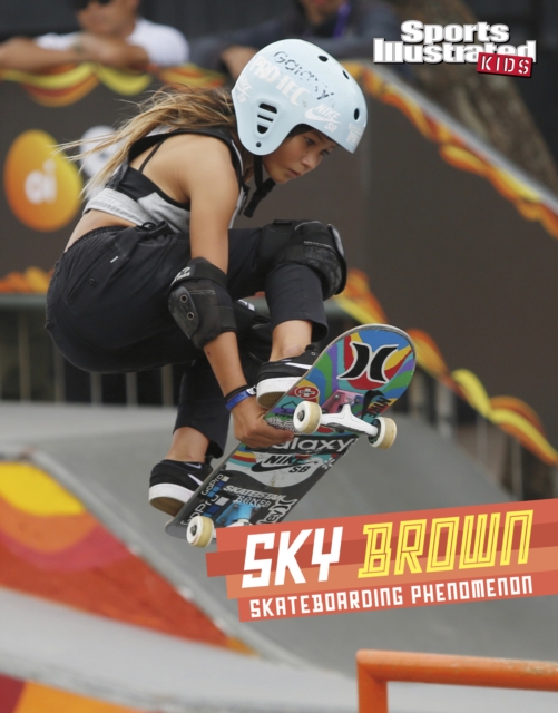 Sky Brown : Skateboarding Phenomenon, Hardback Book