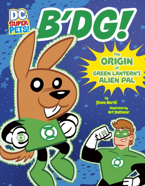B'dg! : The Origin of Green Lantern's Alien Pal, Paperback / softback Book