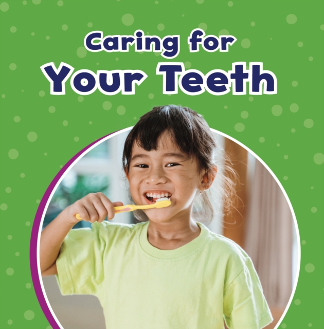 Caring for Your Teeth, Paperback / softback Book