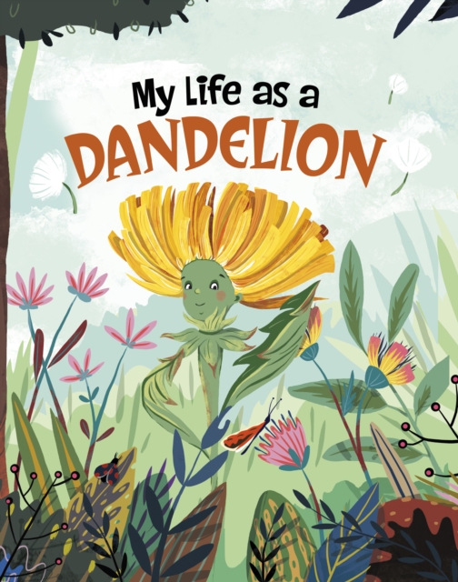 My Life as a Dandelion, Paperback / softback Book