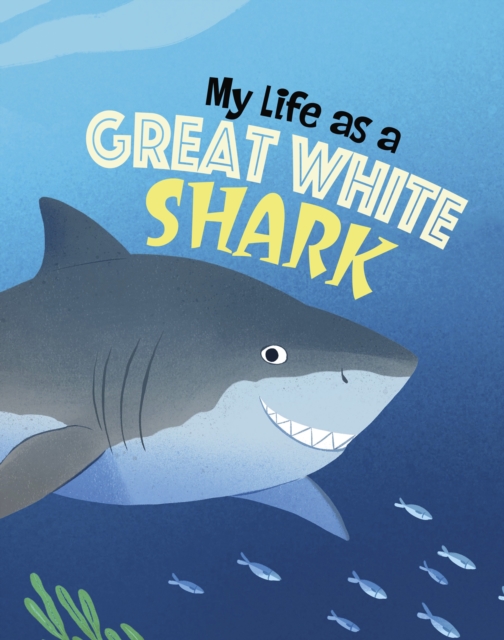 My Life as a Great White Shark, Paperback / softback Book