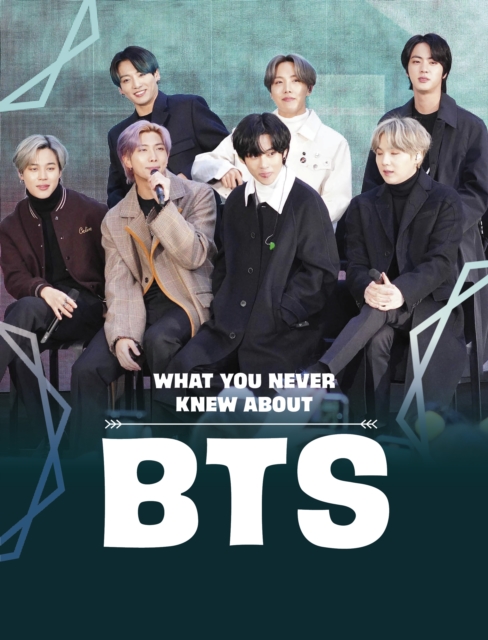 What You Never Knew About BTS, Paperback / softback Book