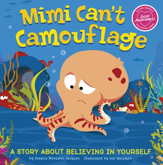 Mimi Can't Camouflage : A Story About Believing In Yourself, Paperback / softback Book