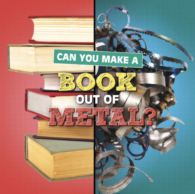 Can You Make a Book Out of Metal?, Hardback Book