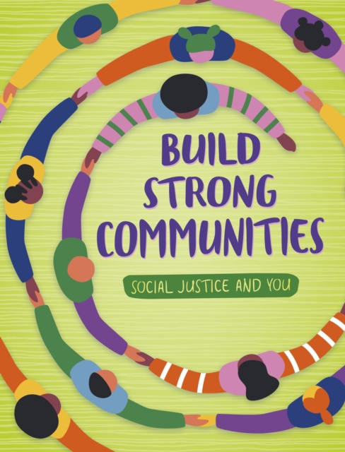 Build Strong Communities : The Power of Empathy and Respect, Paperback / softback Book