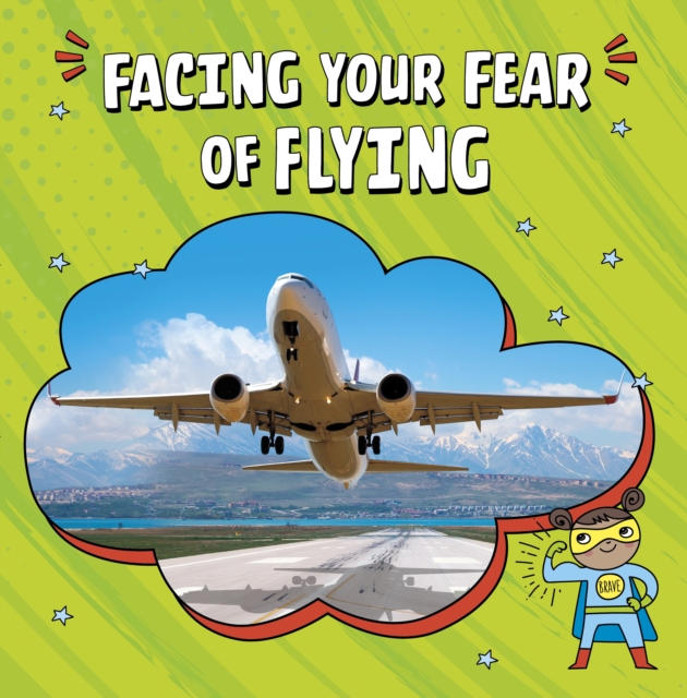 Facing Your Fear of Flying, Hardback Book