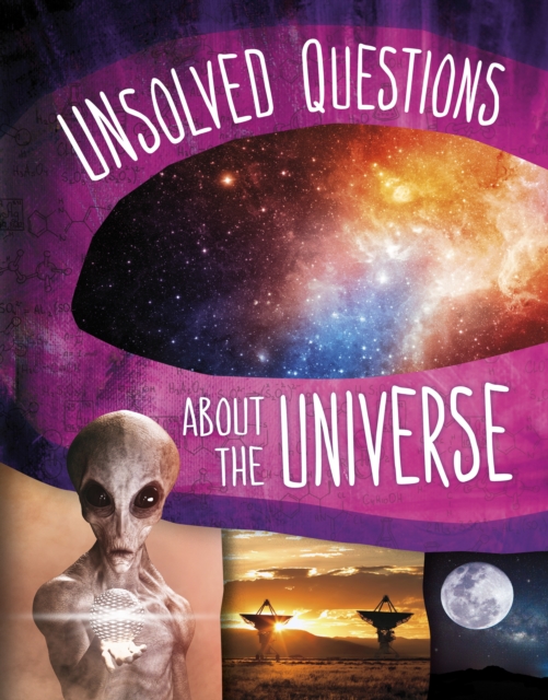 Unsolved Questions About the Universe, Hardback Book