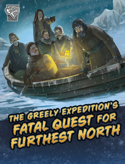 The Greely Expedition's Fatal Quest for Furthest North, Paperback / softback Book