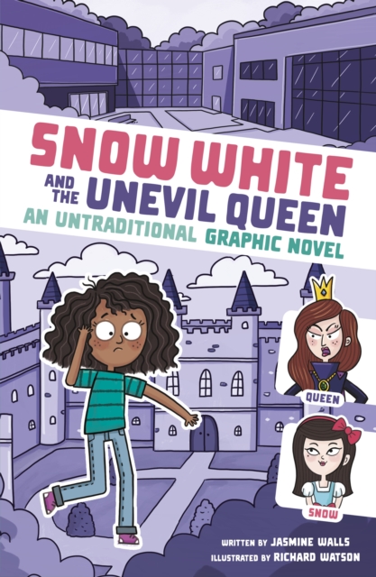 Snow White and the Unevil Queen : An Untraditional Graphic Novel, Paperback / softback Book
