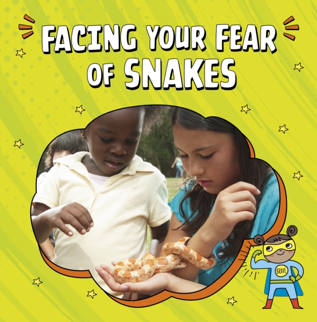 Facing Your Fear of Snakes, Hardback Book