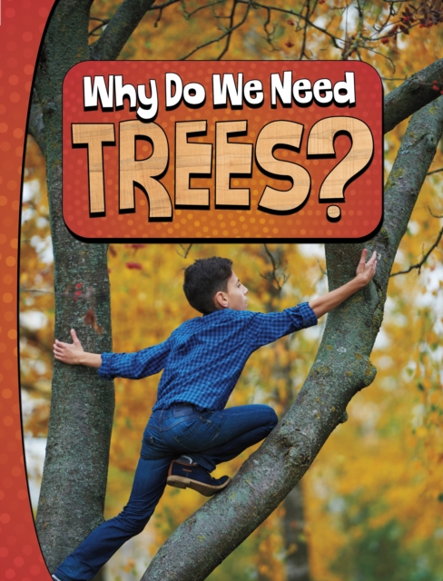 Why Do We Need Trees?, Hardback Book