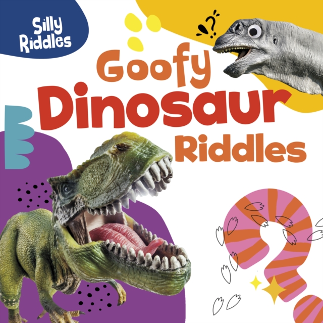 Goofy Dinosaur Riddles, Hardback Book