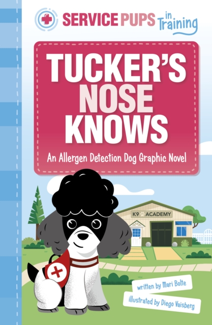 Tucker’s Nose Knows : An Allergen Detection Dog Graphic Novel, Paperback / softback Book