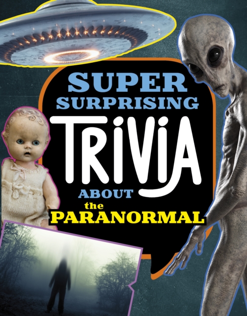 Super Surprising Trivia About the Paranormal, Hardback Book