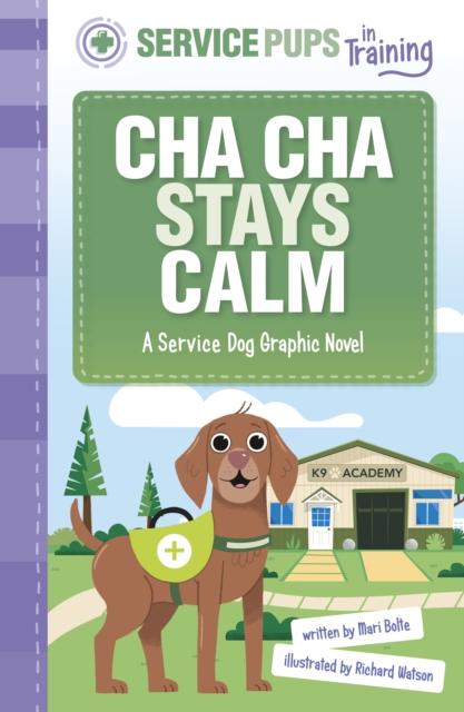 Cha Cha Stays Calm : A Service Dog Graphic Novel, Paperback / softback Book