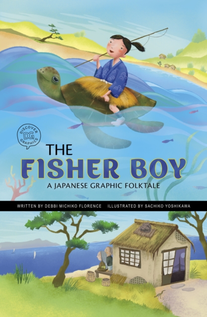 The Fisher Boy : A Japanese Graphic Folktale, Hardback Book