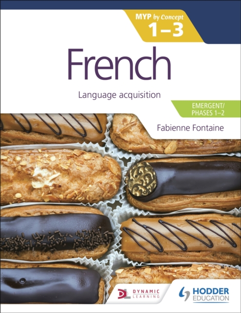 French for the IB MYP 1-3 (Emergent/Phases 1-2): MYP by Concept : Language acquisition, EPUB eBook