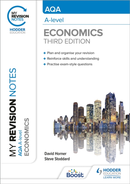 My Revision Notes: AQA A Level Economics Third Edition, Paperback / softback Book