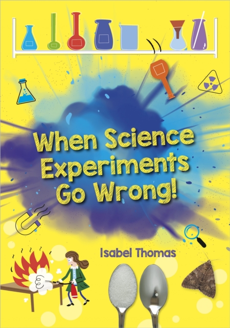 Reading Planet: Astro - When Science Experiments Go Wrong! - Earth/White band, Paperback / softback Book