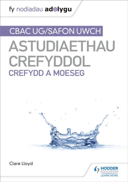 Fy Nodiadau Adolygu: CBAC Safon Uwch Astudiaethau Crefyddol - Crefydd a Moeseg, Paperback / softback Book