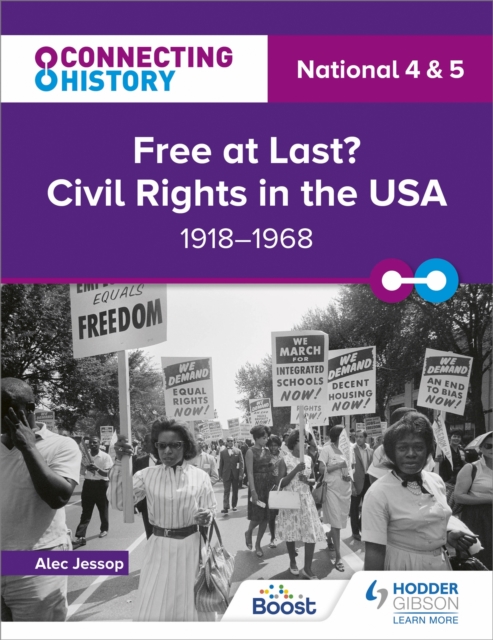 Connecting History: National 4 & 5 Free at last? Civil Rights in the USA, 1918-1968, Paperback / softback Book