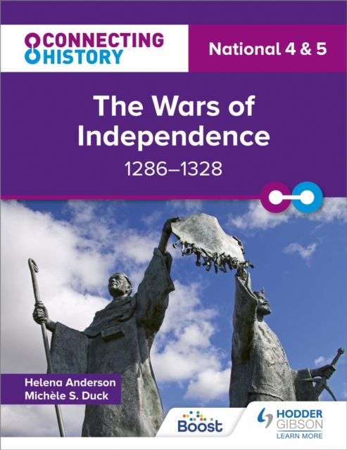 Connecting History: National 4 & 5 The Wars of Independence, 1286-1328, Paperback / softback Book