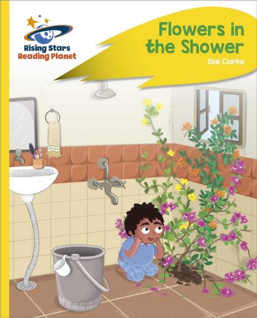 Reading Planet - Flowers in the Shower - Yellow Plus: Rocket Phonics, EPUB eBook