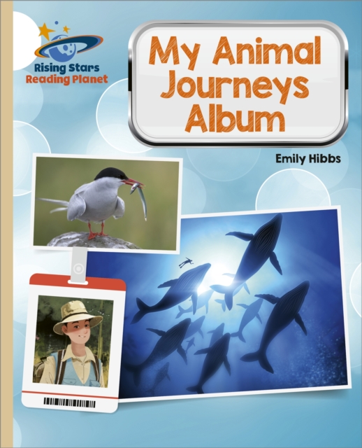 Reading Planet - My Animal Journeys Album - Gold: Galaxy, Paperback / softback Book