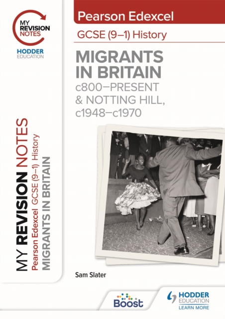 My Revision Notes: Pearson Edexcel GCSE (9 1) History: Migrants in Britain, c800 present and Notting Hill, c1948 c1970, EPUB eBook