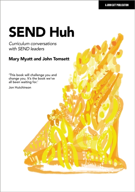 SEND Huh: curriculum conversations with SEND leaders, Paperback / softback Book