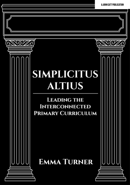 Simplicitus Altius: Leading the Interconnected Primary Curriculum, EPUB eBook