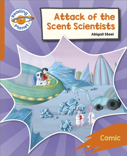 Reading Planet: Rocket Phonics – Target Practice - Attack of the Scent Scientists - Orange, Paperback / softback Book