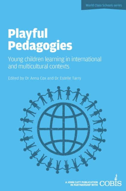 Playful Pedagogies: Young Children Learning in International and Multicultural Contexts, EPUB eBook