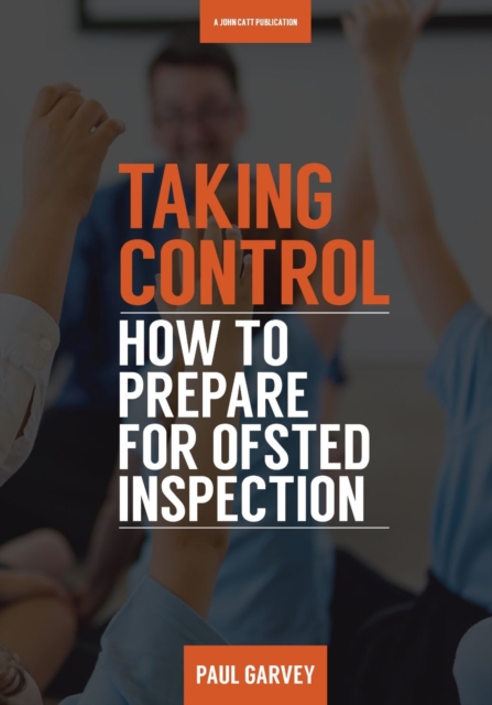 Taking Control: How to Prepare Your School for Inspection, EPUB eBook